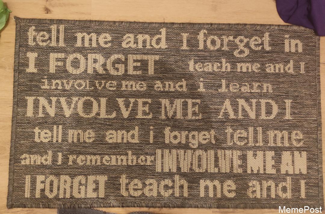 I Forget, Teach Me! - Hilarious Meme Capturing the Struggles of Learning and Memory Challenges