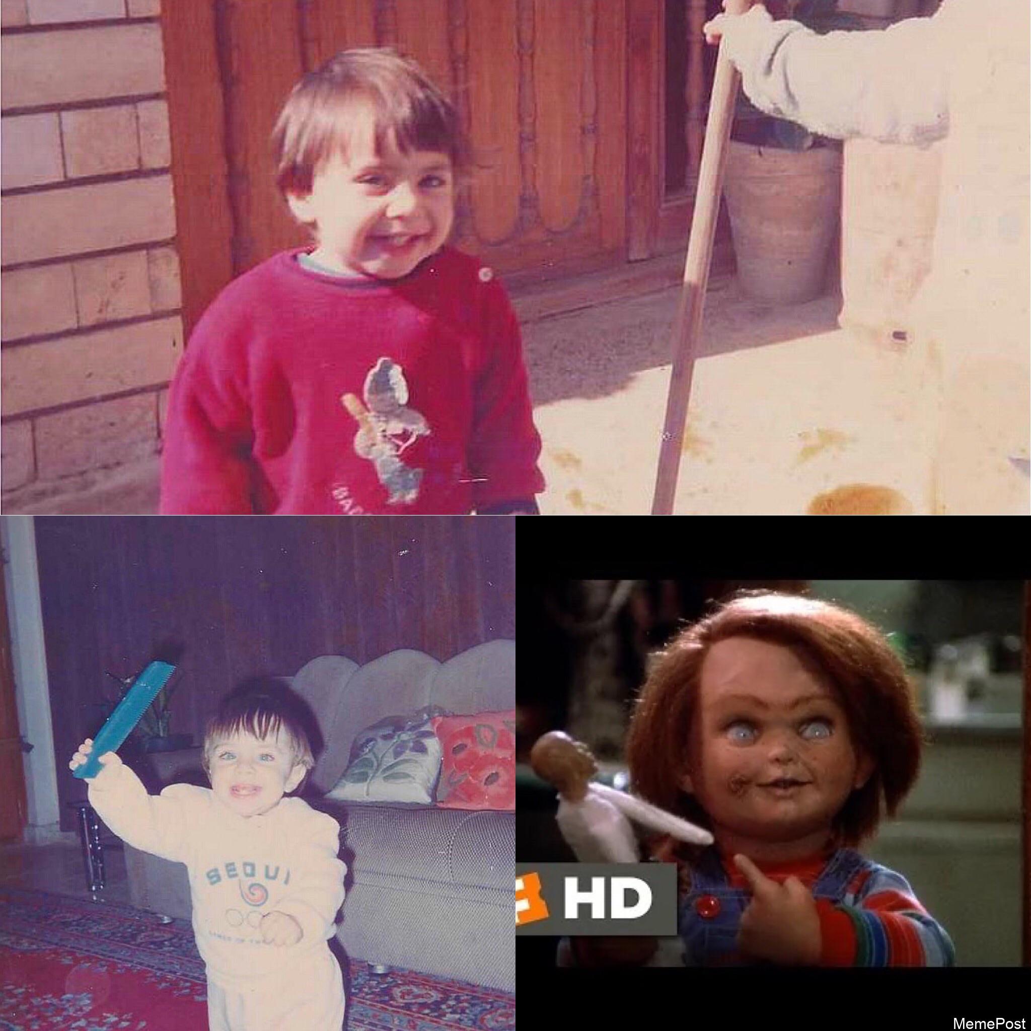 My mom used to be afraid of my brother because he remind her of chucky